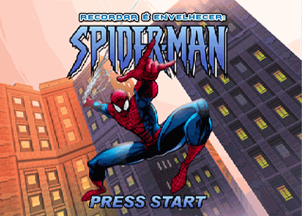 Recordar é envelhecer: Spider-Man (PlayStation) – GAGÁ GAMES