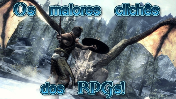 Os maiores clichês dos RPGs! Os clichês que os fãs de RPG adoram (ou não)!