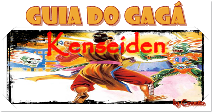 Guia do Gagá: Kenseiden (parte final)